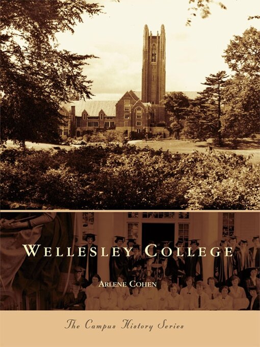 Title details for Wellesley College by Arlene Cohen - Available